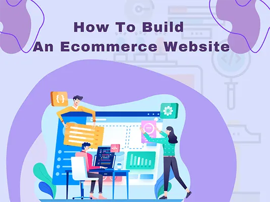 How to build an ecommerce website from scratch